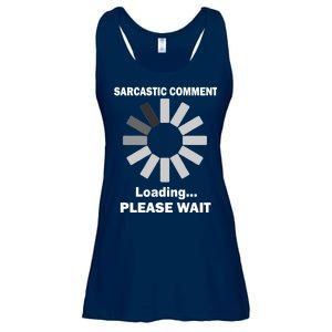 Sarcastic Comment Loading Please Wait Ladies Essential Flowy Tank