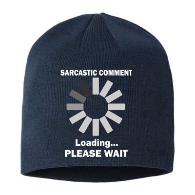 Sarcastic Comment Loading Please Wait Sustainable Beanie