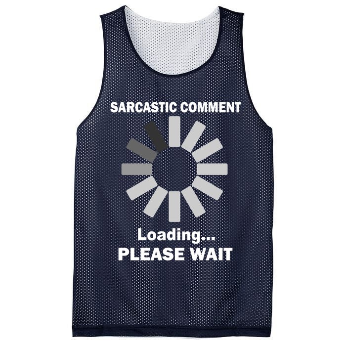 Sarcastic Comment Loading Please Wait Mesh Reversible Basketball Jersey Tank