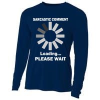 Sarcastic Comment Loading Please Wait Cooling Performance Long Sleeve Crew