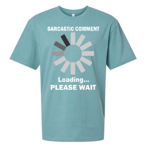 Sarcastic Comment Loading Please Wait Sueded Cloud Jersey T-Shirt