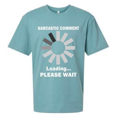 Sarcastic Comment Loading Please Wait Sueded Cloud Jersey T-Shirt