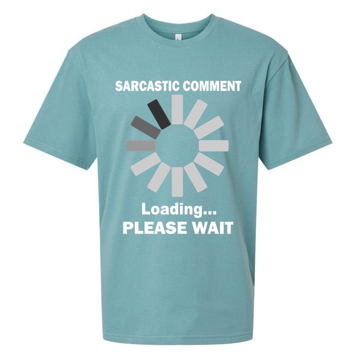 Sarcastic Comment Loading Please Wait Sueded Cloud Jersey T-Shirt