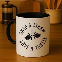Skip A Straw Save A Turtle Cute Turtle Graphic Gift Mug