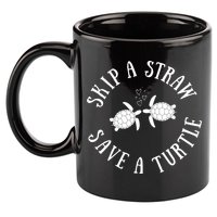 Skip A Straw Save A Turtle Cute Turtle Graphic Gift 11oz C Handle Ceramic Mug