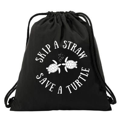 Skip A Straw Save A Turtle Cute Turtle Graphic Gift Drawstring Bag