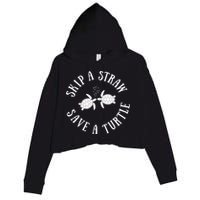 Skip A Straw Save A Turtle Cute Turtle Graphic Gift Crop Fleece Hoodie