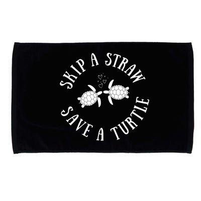 Skip A Straw Save A Turtle Cute Turtle Graphic Gift Microfiber Hand Towel