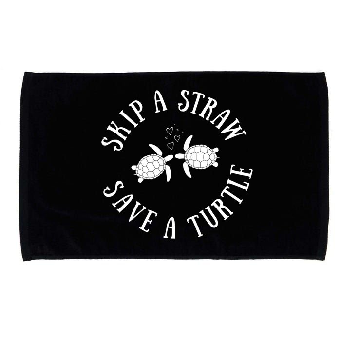 Skip A Straw Save A Turtle Cute Turtle Graphic Gift Microfiber Hand Towel