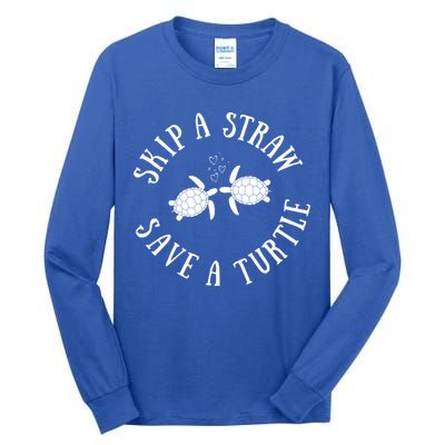 Skip A Straw Save A Turtle Cute Turtle Graphic Gift Tall Long Sleeve T-Shirt