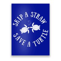 Skip A Straw Save A Turtle Cute Turtle Graphic Gift Poster