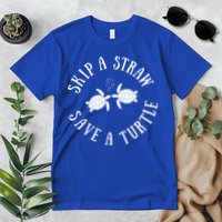Skip A Straw Save A Turtle Cute Turtle Graphic Gift Premium T-Shirt