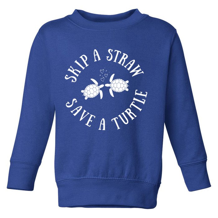 Skip A Straw Save A Turtle Cute Turtle Graphic Gift Toddler Sweatshirt