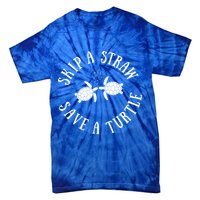 Skip A Straw Save A Turtle Cute Turtle Graphic Gift Tie-Dye T-Shirt