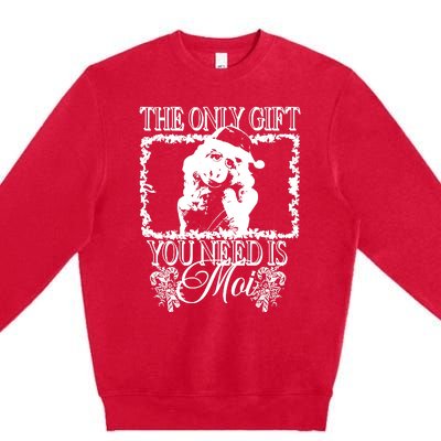 Sage And Sprout Store The Only Gift You Need Is Moi Premium Crewneck Sweatshirt