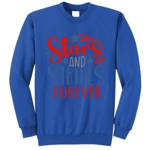 Stars And Stripes Forever Gift For Fourth Of July Gift Sweatshirt