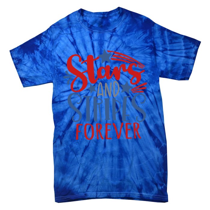 Stars And Stripes Forever Gift For Fourth Of July Gift Tie-Dye T-Shirt