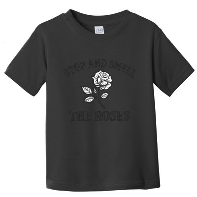 Stop and Smell the Roses Toddler T-Shirt