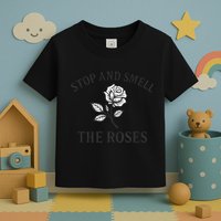 Stop and Smell the Roses Toddler T-Shirt