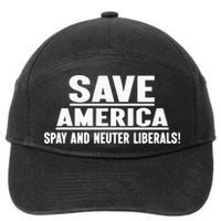 Save America Spay And Neuter Liberals 7-Panel Snapback Hat