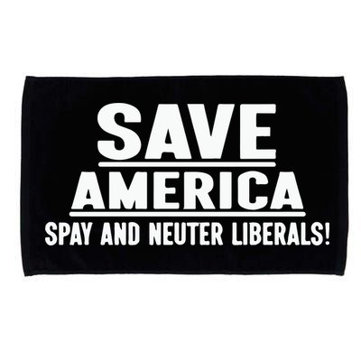Save America Spay And Neuter Liberals Microfiber Hand Towel