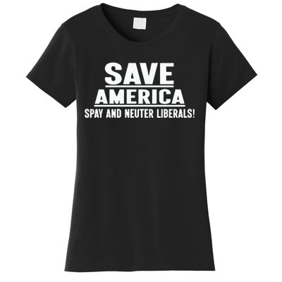 Save America Spay And Neuter Liberals Women's T-Shirt