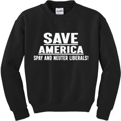 Save America Spay And Neuter Liberals Kids Sweatshirt