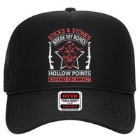 Sticks And Stones Break My Bones Hollow Points Expand On Impact Trucker Hat