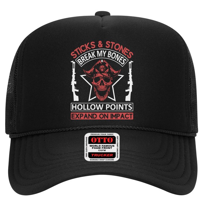 Sticks And Stones Break My Bones Hollow Points Expand On Impact Trucker Hat