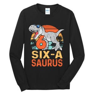 Six A Saurus Rex 6th Birthday Dinosaur 6 Year Old Boy Tall Long Sleeve T-Shirt