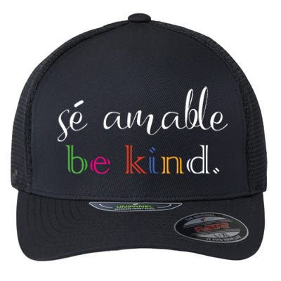 Se Amable Spanish Teacher Gift Be Kind Flexfit Unipanel Trucker Cap