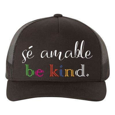 Se Amable Spanish Teacher Gift Be Kind Yupoong Adult 5-Panel Trucker Hat