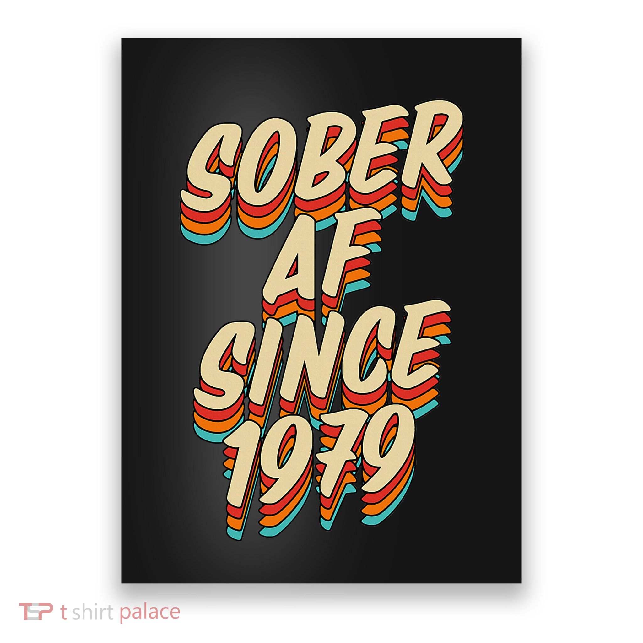 Sober Af Since 1979 Funny Sobriety Anniversary Party Supply Poster