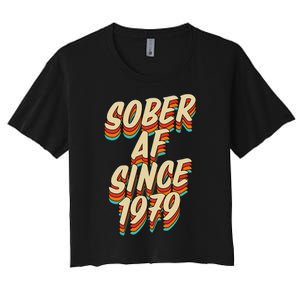 Sober Af Since 1979 Funny Sobriety Anniversary Party Supply Women's Crop Top Tee