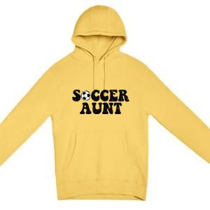 Soccer Aunt Sports Auntie Life Valentines Day Soccer Lover Premium Pullover Hoodie