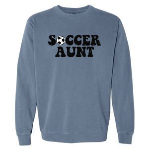 Soccer Aunt Sports Auntie Life Valentines Day Soccer Lover Garment-Dyed Sweatshirt