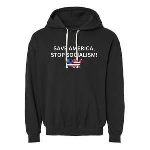 Save America Stop Socialism Garment-Dyed Fleece Hoodie