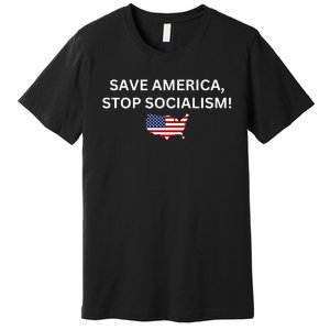 Save America Stop Socialism Premium T-Shirt