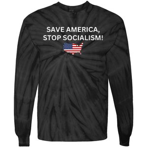 Save America Stop Socialism Tie-Dye Long Sleeve Shirt