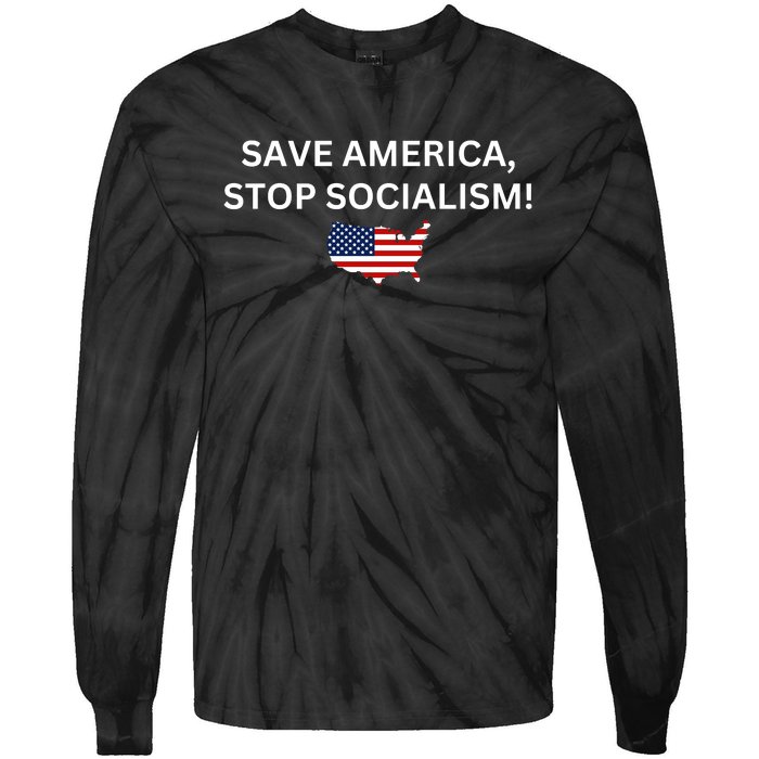 Save America Stop Socialism Tie-Dye Long Sleeve Shirt