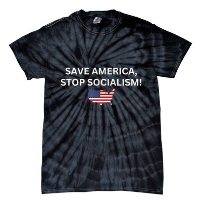 Save America Stop Socialism Tie-Dye T-Shirt