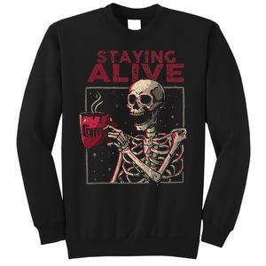 Staying Alive Skeleton Drink Coffee Funny Skull Halloween Sweatshirt