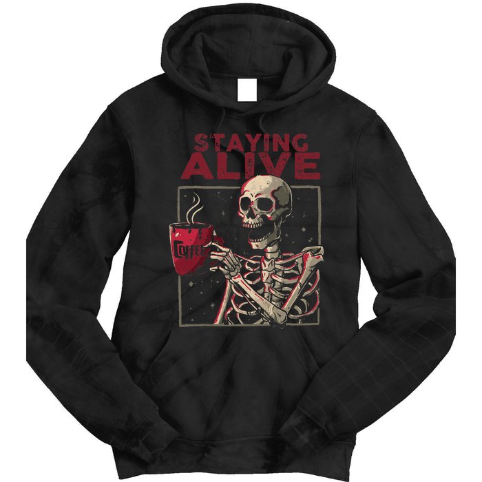 Staying Alive Skeleton Drink Coffee Funny Skull Halloween Tie Dye Hoodie