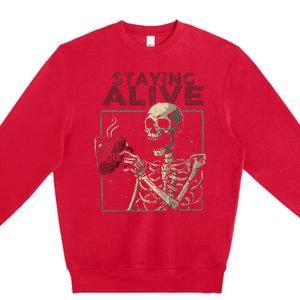 Staying Alive Skeleton Drink Coffee Funny Skull Halloween Premium Crewneck Sweatshirt