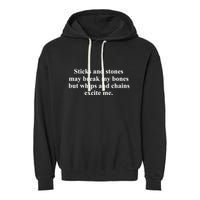 Sticks And Stones May Break My Bones Garment-Dyed Fleece Hoodie