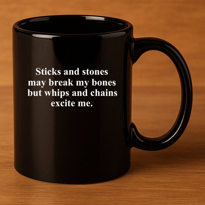 Sticks And Stones May Break My Bones 11oz C Handle Ceramic Mug