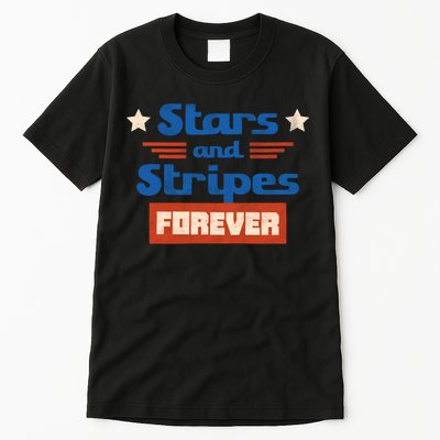 Stars And Stripes Forever Patriotic Holiday Tall T-Shirt