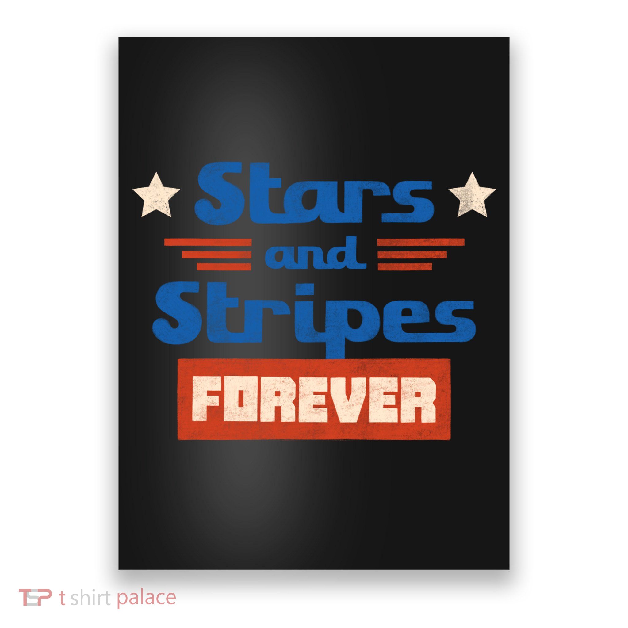 Stars And Stripes Forever Patriotic Holiday Poster