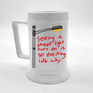 Seeing A Street Light Turn On Is So Exciting Funny Design Beer Stein