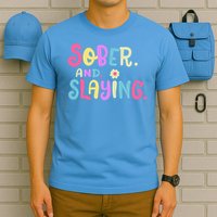 Sober And Slaying Sobriety Anniversary Recovery T-Shirt